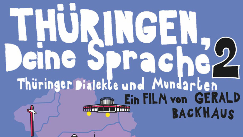 Dokumentarfilm "Thüringen, Deine Sprache 2"